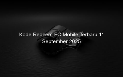 Kode Redeem FC Mobile Terbaru 11 September 2025