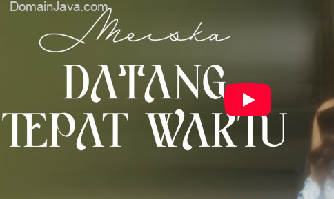 Makna Lagu Datang Tepat Waktu – Meiska, Ini Lirik Lagunya