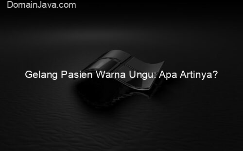 Gelang Pasien Warna Ungu: Apa Artinya?