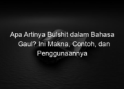 Apa Artinya Bulshit dalam Bahasa Gaul? Ini Makna, Contoh, dan Penggunaannya