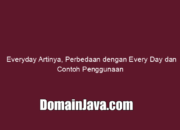 Everyday Artinya, Perbedaan dengan Every Day dan Contoh Penggunaan