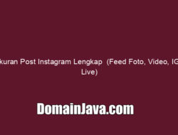 Ukuran Post Instagram Lengkap  (Feed Foto, Video, IGTV, Live)