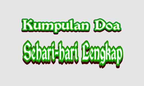 Tentang Kumpulan Doa Sehari-hari berserta artinya (Lengkap)