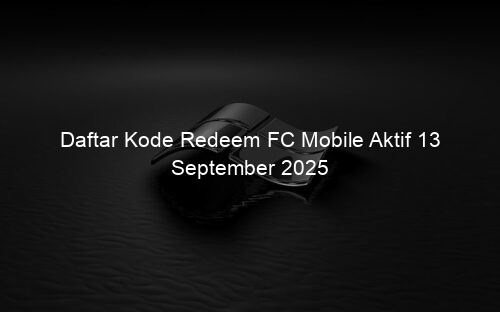 Daftar Kode Redeem FC Mobile Aktif 13 September 2025