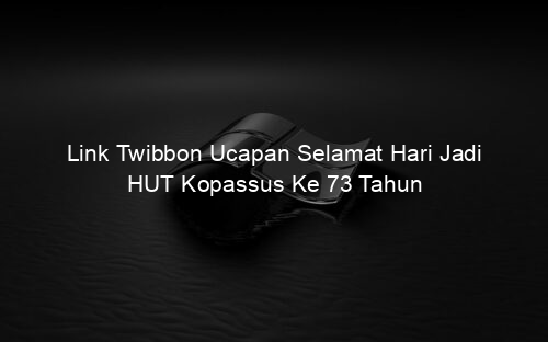 Link Twibbon Ucapan Selamat Hari Jadi HUT Kopassus Ke 73 Tahun