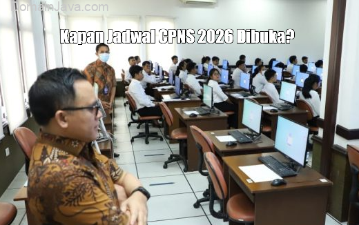 Kapan Jadwal CPNS 2026 Dibuka