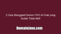2 Cara Mengganti Nomor OVO di Grab yang Sudah Tidak Aktif