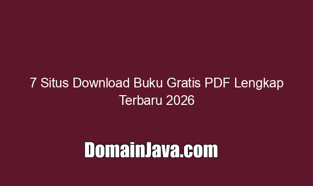 7 Situs Download Buku Gratis PDF Lengkap Terbaru 2026 7 Situs Download Buku Gratis PDF Lengkap Terbaru 2026