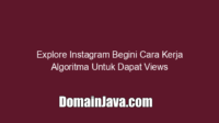 Explore Instagram Begini Cara Kerja Algoritma Untuk Dapat Views Explore Instagram Begini Cara Kerja Algoritma Untuk Dapat Views