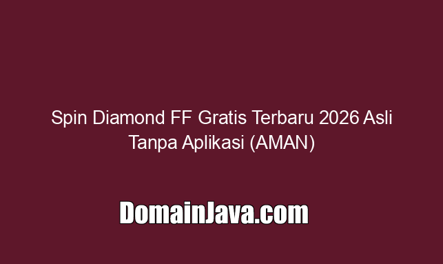 Spin Diamond FF Gratis Terbaru 2026 Asli Tanpa Aplikasi (AMAN)