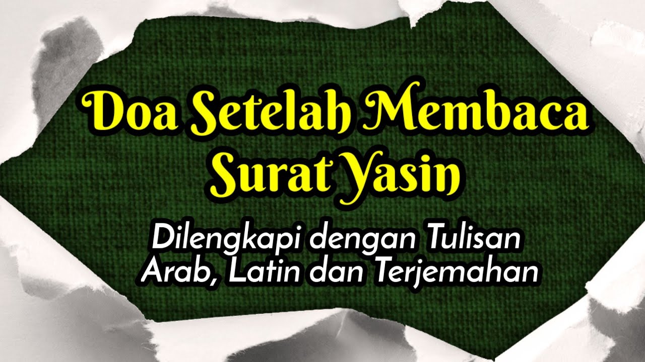 Doa Setelah Membaca Yasin baik untuk hajat dan untuk orang meninggal