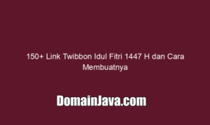 150+ Link Twibbon Idul Fitri 1447 H dan Cara Membuatnya