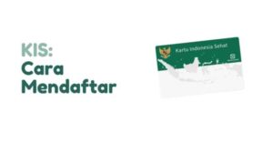 Cara Daftar KIS Gratis untuk Anak/ Dewasa Terbaru & Syaratnya