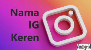 Nama IG Keren Singkat Dan Mudah Diingat Penambah Followers!