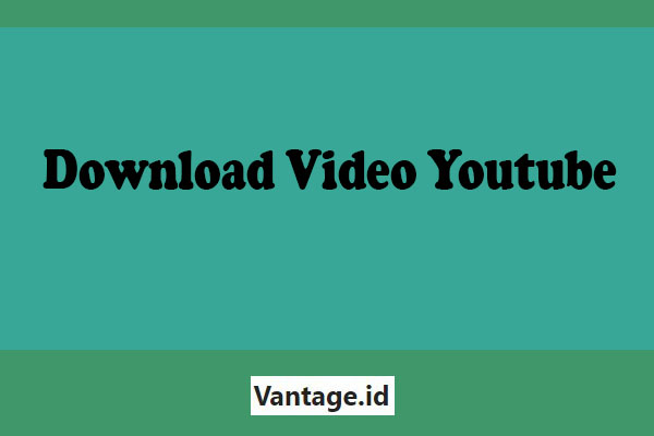 download-video-youtube-tanpa-aplikasi-di-android,-iphone,-pc