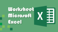 Pengertian Worksheet dalam Excel dan Cara Menggunakannya Lengkap