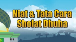 Keutamaan Sholat Dhuha Lengkap Beserta Tata Cara Sholat Dhuha