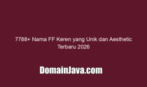 7788+ Nama FF Keren yang Unik dan Aesthetic Terbaru 2026