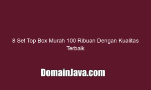 8 Set Top Box Murah 100 Ribuan Dengan Kualitas Terbaik