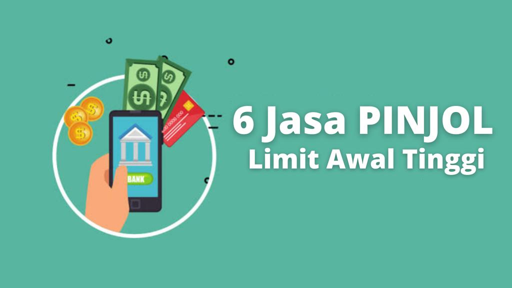 Pinjaman Online Pinjol Limit Awal Tinggi Ini Dia List Daftarnya