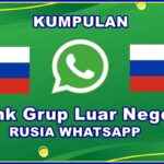 Inilah Grup Luar Negeri Rusia WhatsApp Com Terbaru 2026