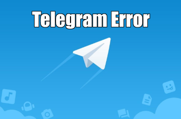Telegram Error