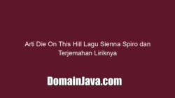 Arti Die On This Hill Lagu Sienna Spiro dan Terjemahan Liriknya