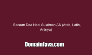 Bacaan Doa Nabi Sulaiman AS (Arab, Latin, Artinya)