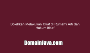 Bolehkah Melakukan Itikaf di Rumah? Arti dan Hukum Itikaf
