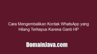 Cara Mengembalikan Kontak WhatsApp yang Hilang Terhapus Karena Ganti HP Cara Mengembalikan Kontak WhatsApp yang Hilang Terhapus Karena Ganti HP