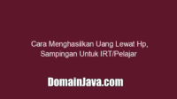 Cara Menghasilkan Uang Lewat Hp, Sampingan Untuk IRT/Pelajar Cara Menghasilkan Uang Lewat Hp, Sampingan Untuk IRT/Pelajar