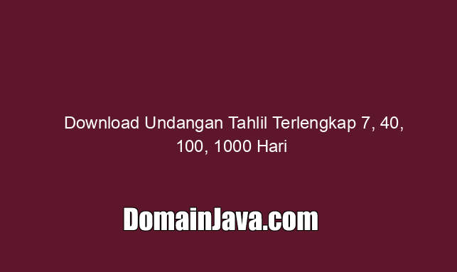 Download Undangan Tahlil Terlengkap 7, 40, 100, 1000 Hari