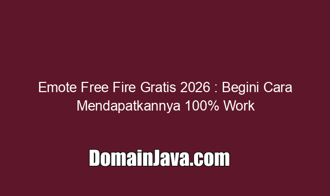 Emote Free Fire Gratis 2026 : Begini Cara Mendapatkannya 100% Work