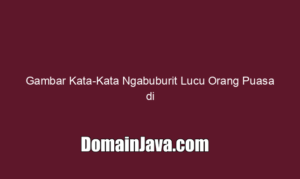 Gambar Kata-Kata Ngabuburit Lucu Orang Puasa di Bulan Ramadhan