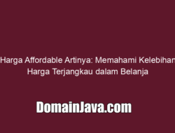 Harga Affordable Artinya, Memahami Kelebihan Harga Terjangkau dalam Belanja