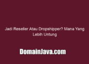 Jadi Reseller Atau Dropshipper? Mana Yang Lebih Untung