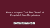 Kenapa Instagram Tidak Bisa Dibuka? Ini Penyebab & Cara Mengatasinya Kenapa Instagram Tidak Bisa Dibuka? Ini Penyebab & Cara Mengatasinya