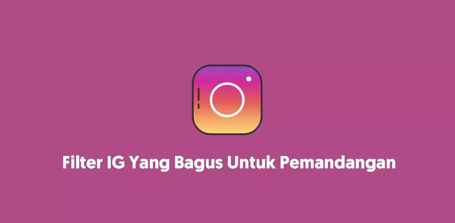Beberapa Filter Ig Tema Pemandangan