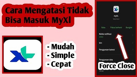 Beberapa Sebab Aplikasi XL Tidak Bisa Dibuka