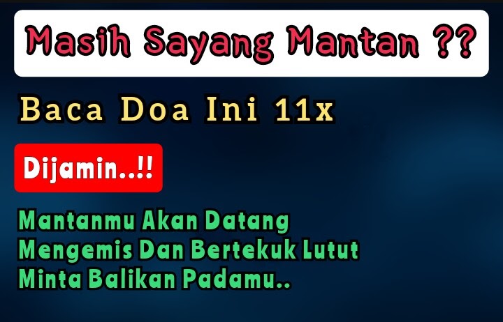 Doa Agar Mantan Minta Balikan Dalam 1 Hari