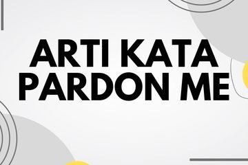 Makna Kata Pardon Me yang Viral