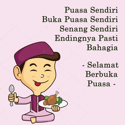 Selamat Berbuka Puasa Walaupun puasa Sendiri