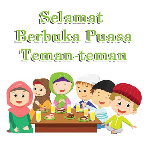 Selamat Berbuka Puasa Teman-teman