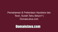 Pemahaman & Perbedaan Hipotesis dan Teori, Sudah Tahu Belum? | DomainJava.com