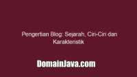 Pengertian Blog: Sejarah, Ciri Ciri dan Karakteristik