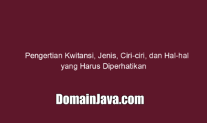 Pengertian Kwitansi, Jenis, Ciri-ciri, dan Hal-hal yang Harus Diperhatikan