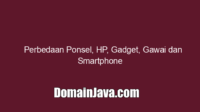 Perbedaan Ponsel, HP, Gadget, Gawai dan Smartphone