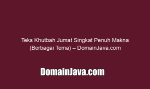 Teks Khutbah Jumat Singkat Penuh Makna (Berbagai Tema)