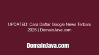 UPDATED: Cara Daftar Google News Terbaru 2026 | DomainJava.com
