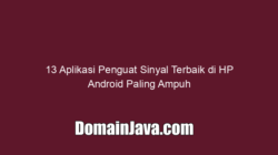 13 Aplikasi Penguat Sinyal Terbaik di HP Android Paling Ampuh